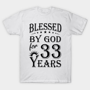 Blessed By God For 33 Years T-Shirt